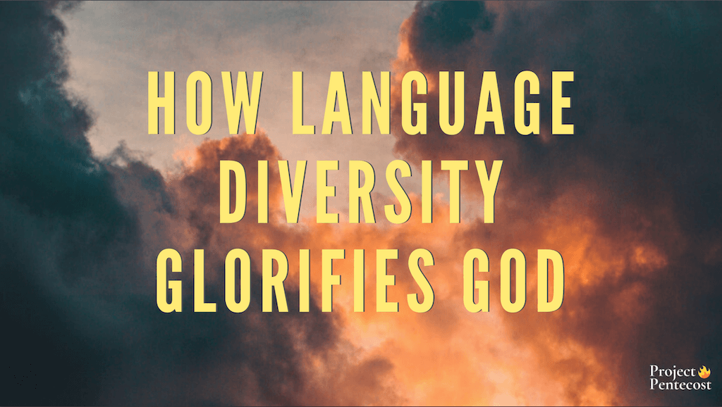 How language diversity glorifies God