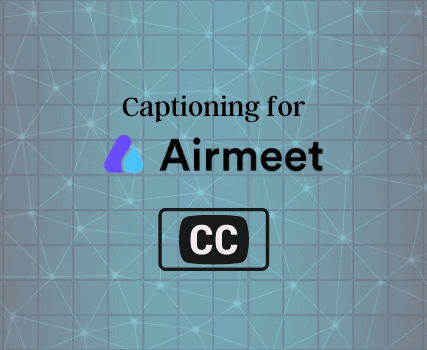 captions for airmeet - closed captioning