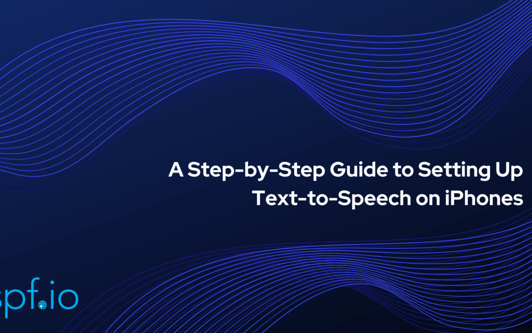 A Step-by-Step Guide to Setting Up Text-to-Speech on iPhones