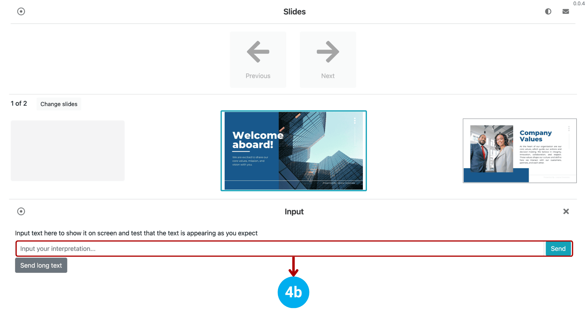 Step 4b: Input text and test whether the caption appears on the screen as you expected.